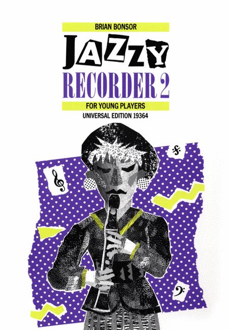 Jazzy Recorder 2 - for descant recorder and piano - Brian Bonsor - Descant Recorder Universal Edition