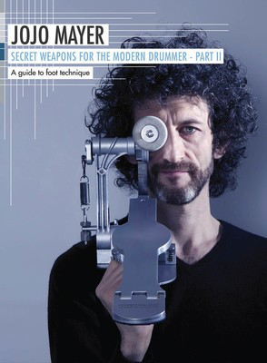 Secret Weapons for the Modern Drummer, Part II - A Guide to Foot Technique - Drums Hudson Music 3-DVD Set