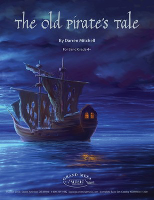 The Old Pirate's Tale - Darren Mitchell - Grand Mesa Music Score/Parts