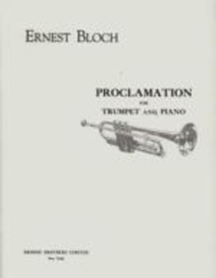 Bloch - Proclamation - Trumpet/Piano Accompaniment Broude Brothers BB1040