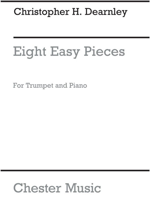 8 Easy Pieces Trumpet/Piano - Dearnley – Chester CH56440