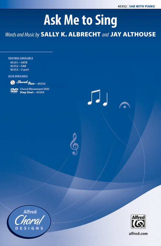 Ask Me to Sing – SAB Choral Octavo (Digital Download)