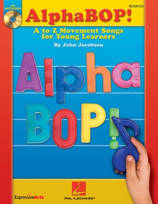 AlphaBOP! - A to Z Movement Songs for Young Learners - John Jacobson - Hal Leonard Softcover/CD