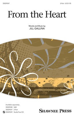 From the Heart - Jill Gallina - 2-Part Shawnee Press Octavo