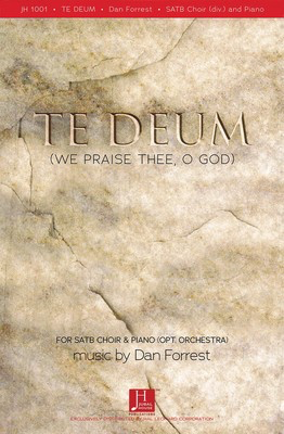 Te Deum - (We Praise Thee, O God) - Dan Forrest - SATB Fred Bock Music Company Choral Score Octavo