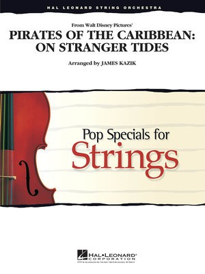 Pirates of the Caribbean: On Stranger Tides - Pop Specials for Strings Gr. 3 - Arr James Kazik - Hal Leonard