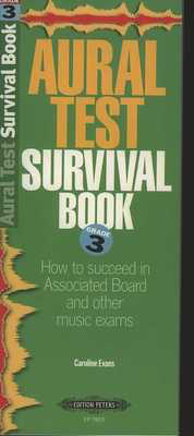 Aural Test Survival Book - Grade 3 - Caroline Evans - Edition Peters