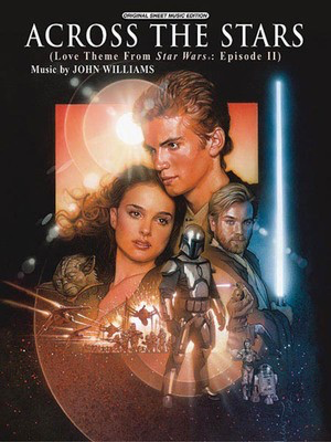 Across the Stars - Love Theme from Star WarsÎÂ: Episode II Attack of the Clones - Piano Alfred Music Piano Solo