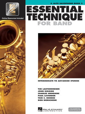 Essential Technique for Band Book 3 - Eb Alto Saxophone/EEi Online Resources by Menghini/Bierschenk/Higgins/Lavender/Lautzenheiser/Rhodes Hal Leonard 862623