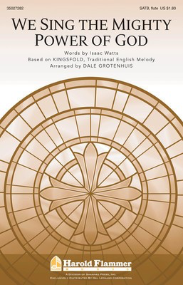 We Sing the Mighty Power of God - SATB Dale Grotenhuis Shawnee Press Choral Score Octavo