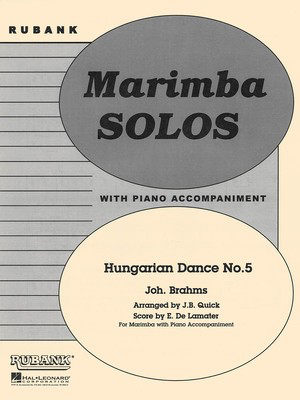 Hungarian Dance No. 5 - Xylophone/Marimba Solo with Piano - Grade 3 - Johannes Brahms - Xylophone John B. Quick Rubank Publications
