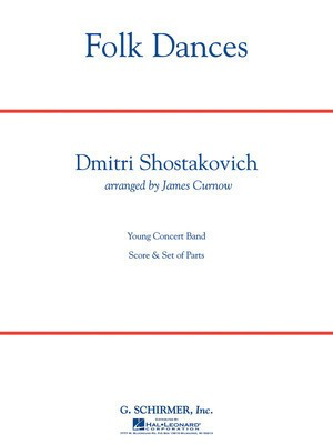 Folk Dances - Dmitri Shostakovich - James Curnow G. Schirmer, Inc. Full Score Score