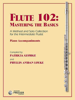 Flute 102 Mastering The Basics Piano Accomp -