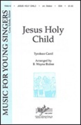 Jesus Holy Child - 2-Part Treble B. Wayne Bisbee Shawnee Press Choral Score Octavo