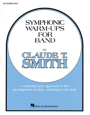 Symphonic Warm-Ups for Band - Flute/Piccolo Part - A contemporary approach to the development of tone, technique and style - Claude T. Smith - Flute|Piccolo Hal Leonard Softcover