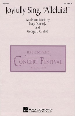 Joyfully Sing, Alleluia! - George L.O. Strid|Mary Donnelly - SSA Hal Leonard Choral Score Octavo