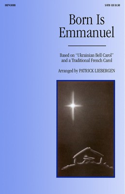 Born Is Emmanuel - SATB/opt. flute - SATB Patrick Liebergen Brookfield Press Choral Score Octavo