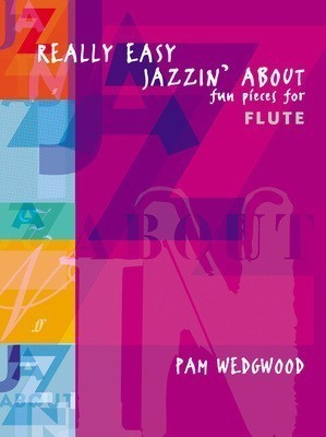 Really Easy Jazzin' About - for Flute and Piano - Pam Wedgwood - Flute Faber Music