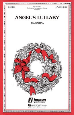 Angel's Lullaby - Jill Gallina - 2-Part Hal Leonard Choral Score Octavo