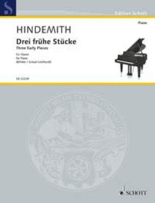 Three Early Pieces - Edited from the text Edition Paul Hindemith. Sí_mtliche Werke - Paul Hindemith - Piano Schott Music