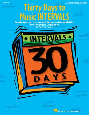 Thirty Days to Music Intervals - Lessons and Reproducible Activities for the Music Classroom - Audrey Snyder - Hal Leonard Softcover