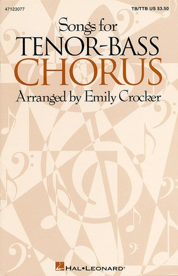 Songs for Tenor-Bass Chorus (Collection) - TB/TTB Emily Crocker Hal Leonard Choral Score Octavo