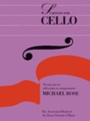 Starters for Cello - Michael Rose - Cello ABRSM