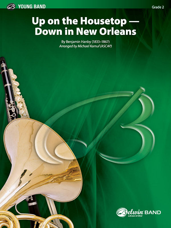 Up on the Housetop Down in New Orleans CB Gr 2 Hanby Benjamin Kamuf Michael