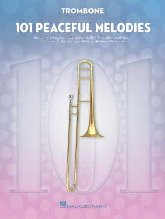 101 Peaceful Melodies - Trombone Solo - Hal Leonard 366056