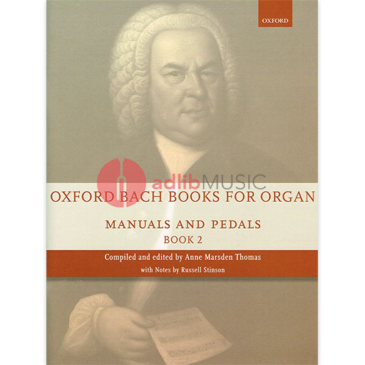 Oxford Bach Books for Organ: Manuals and Pedals, Book 2 - Grade 6-7 - Johann Sebastian Bach - Oxford University Press - Organ