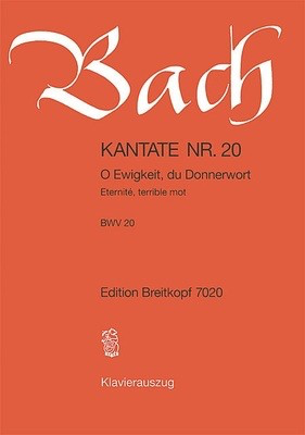 Cantata BWV 20 O Ewigkeit, du Donnerwort - Johann Sebastian Bach - Classical Vocal SATB Breitkopf & Hartel Vocal Score