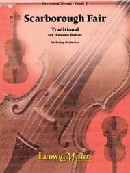 SCARBOROUGH FAIR - STRING ORCHESTRA GR. 2 - ARR ANDREW BALENT - LUDWIG MASTERS