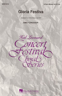 Gloria Festiva - Emily Crocker - 3-Part Mixed Hal Leonard Choral Score Octavo