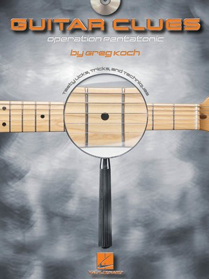 Guitar Clues - Operation Pentatonic - Guitar Greg Koch Hal Leonard Guitar TAB /CD