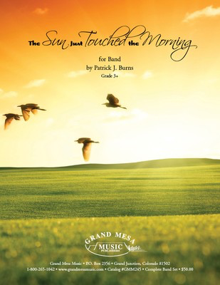 The Sun Just Touched the Morning - Patrick Burns - Grand Mesa Music Score/Parts