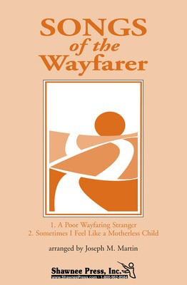 Songs of the Wayfarer - Unison/2-Part Joseph M. Martin Shawnee Press Choral Score Octavo