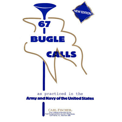 67 Bugle Calls as practiced in the Army and Navy of the United States - Trumpet Fischer FL459