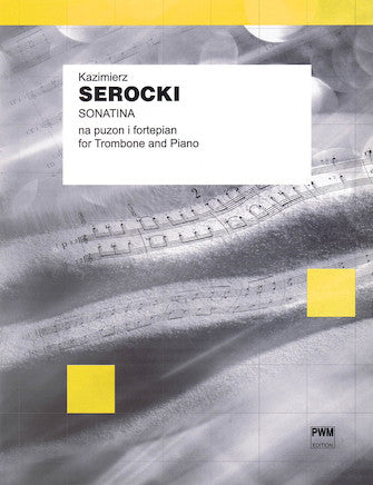 Serocki - Sonatina - Trombone/Piano Accompaniment PWM PWM5241