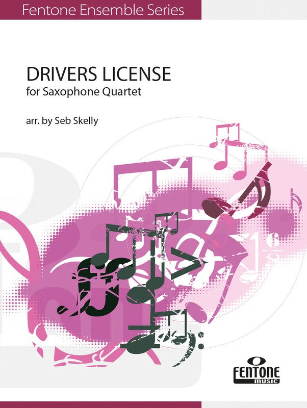 Rodrigo/Nigro - Drivers License - AATB Saxophone Quartet Score/Parts arranged by Skelly Fentone F1010070