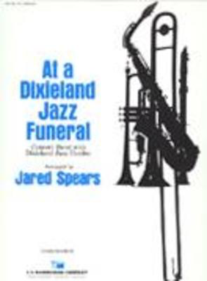 At A Dixieland Jazz Funeral - Jared Spears - C.L. Barnhouse Company