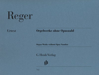 Organ Works without Opus Number - Max Reger - Organ G. Henle Verlag