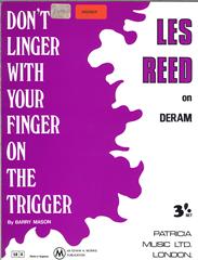 Don't Linger With Your Finger On The Trigger - Les Reed - PVG (Digital Download)