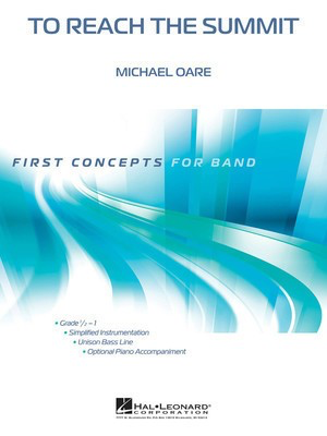 To Reach the Summit - Michael Oare - Hal Leonard Score/Parts