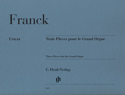 3 Pieces for The Grand Orgue - Cesar Franck - Organ G. Henle Verlag