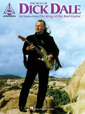 The Best of Dick Dale - 15 Classics from the King of the Surf Guitar - Guitar Hal Leonard Guitar TAB