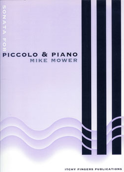 SONATA FOR PICCOLO AND PIANO - MOWER - ITCHY FINGERS