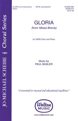 Gloria (from Missa Brevis) - Paul Basler - SATB Walton Music Choral Score Octavo