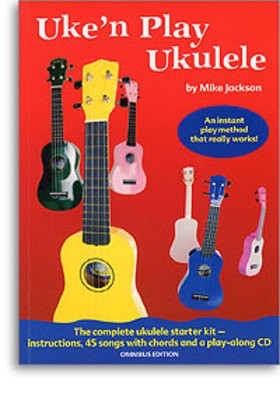Uke'n Play Ukulele Omnibus Edition - Ukulele Mike Jackson Wise Publications /CD