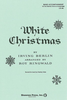 White Christmas - Irving Berlin - Roy Ringwald Shawnee Press Score/Parts