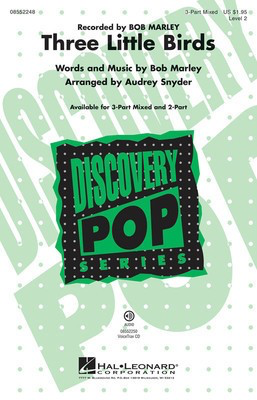 Three Little Birds - Discovery Level 2 - Bob Marley - 3-Part Mixed Audrey Snyder Hal Leonard Choral Score Octavo